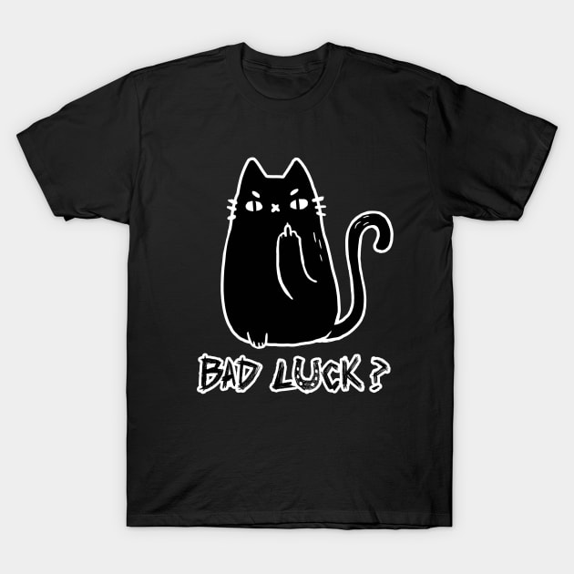 Bad luck - Black Sassy Cat - Funny Cute Kitty T-Shirt by BlancaVidal